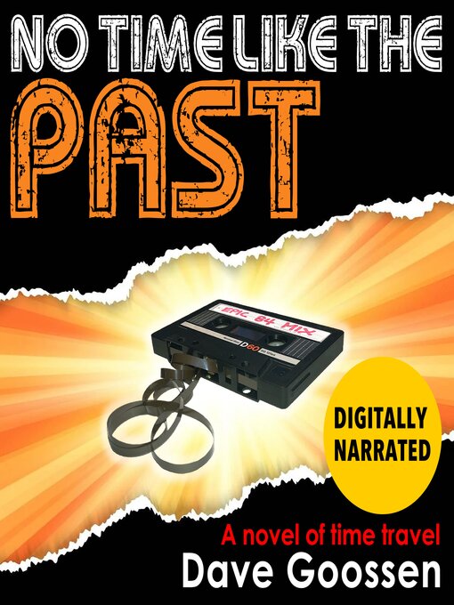 Title details for No Time Like the Past by Dave Goossen - Wait list